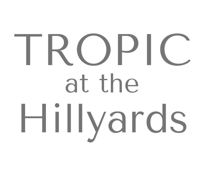 Tropic at the Hillyards